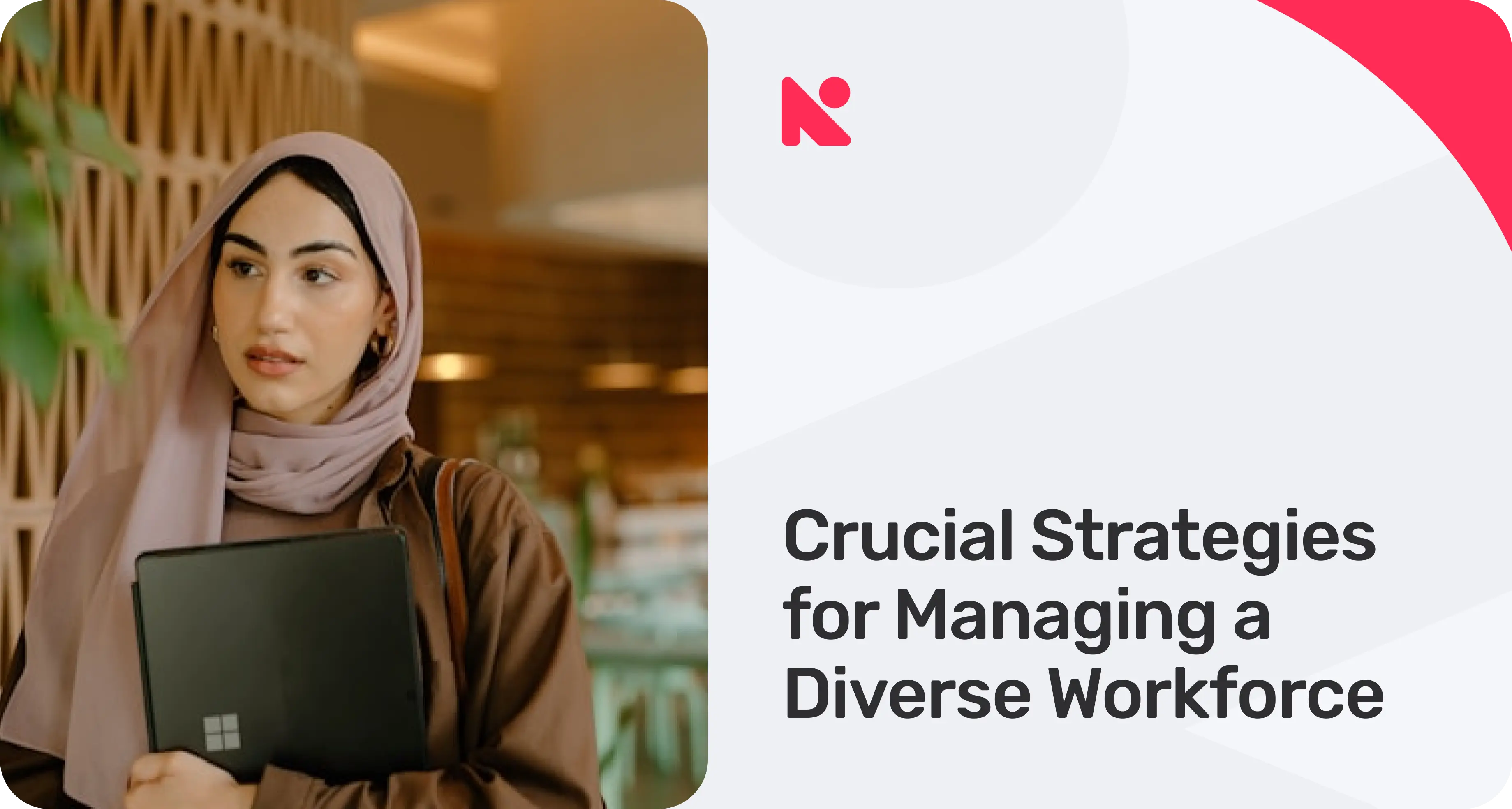 7 Crucial Strategies for Managing a Diverse Workforce.webp