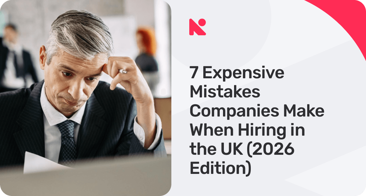 7 Expensive Mistakes Companies Make When Hiring in the UK (2026 Edition) banner image