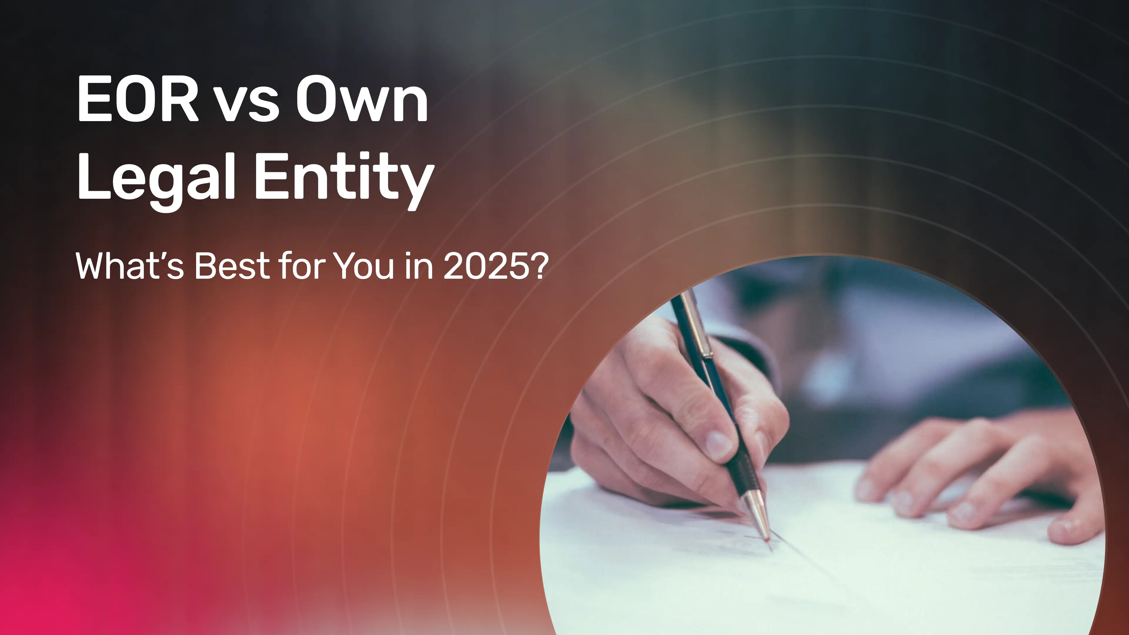 EOR vs Own Legal Entity.webp
