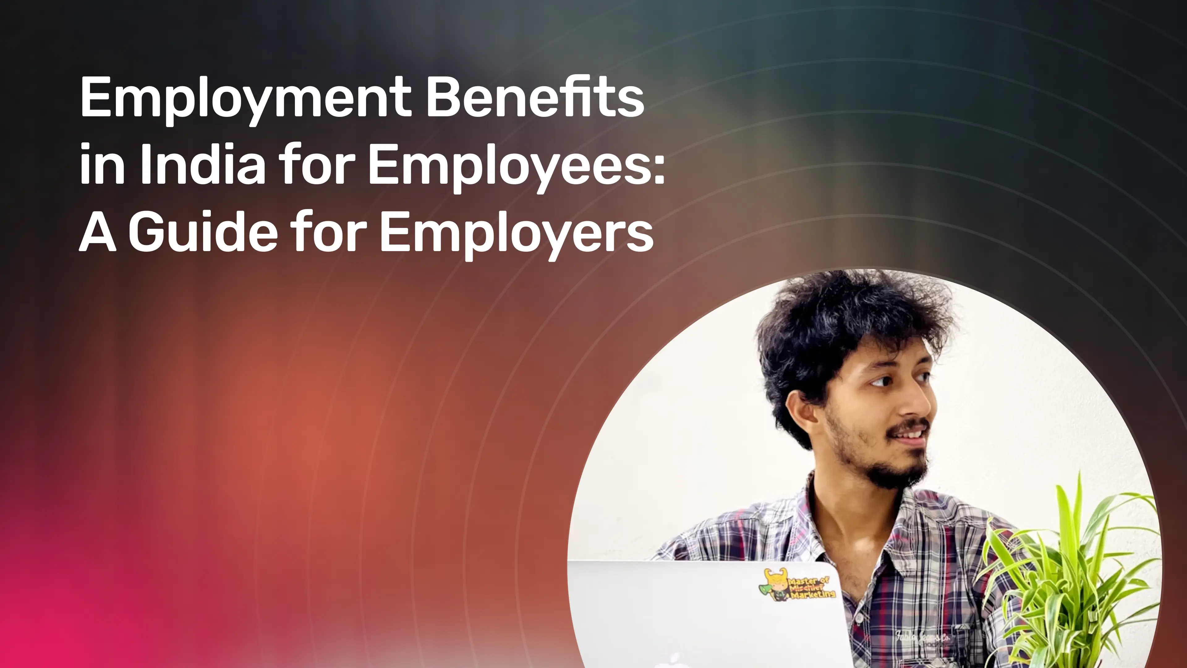 Employment Benefits in India for Employees_ A Guide for Employers.webp