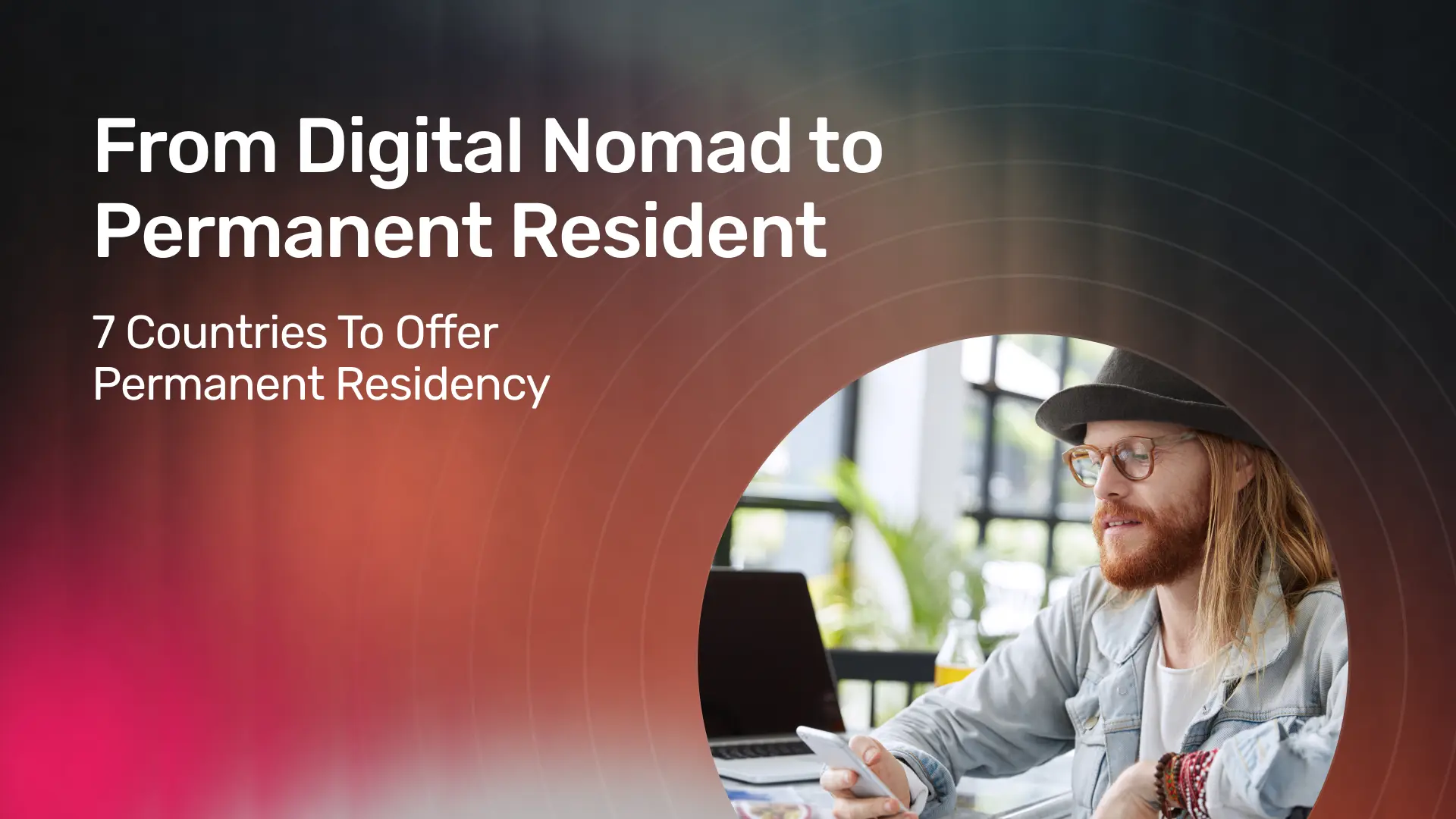 From-Digital-Nomad-to-Permanent-Resident.webp