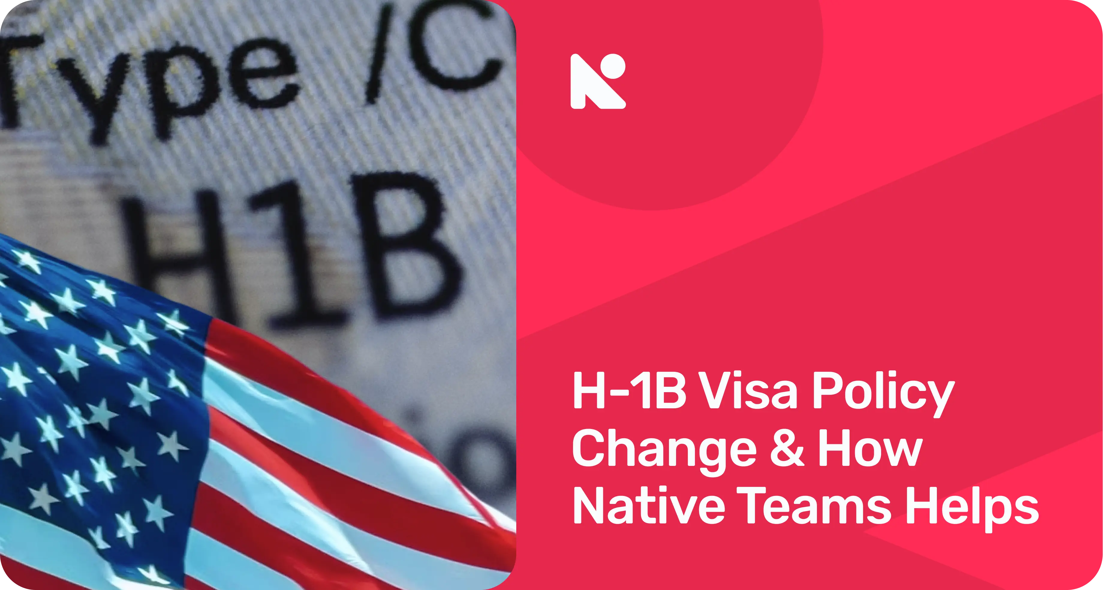 H-1B Visa Policy Change & How Native Teams Helps.webp