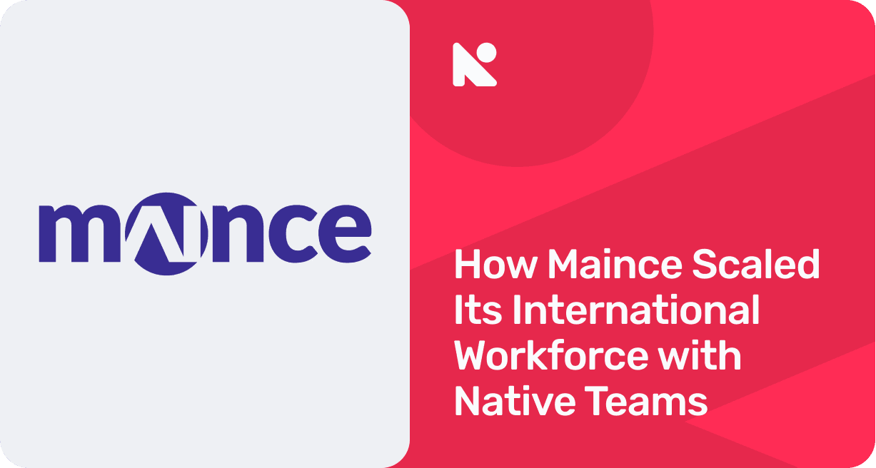 How Maince Scaled Its International Workforce with Native Teams banner image