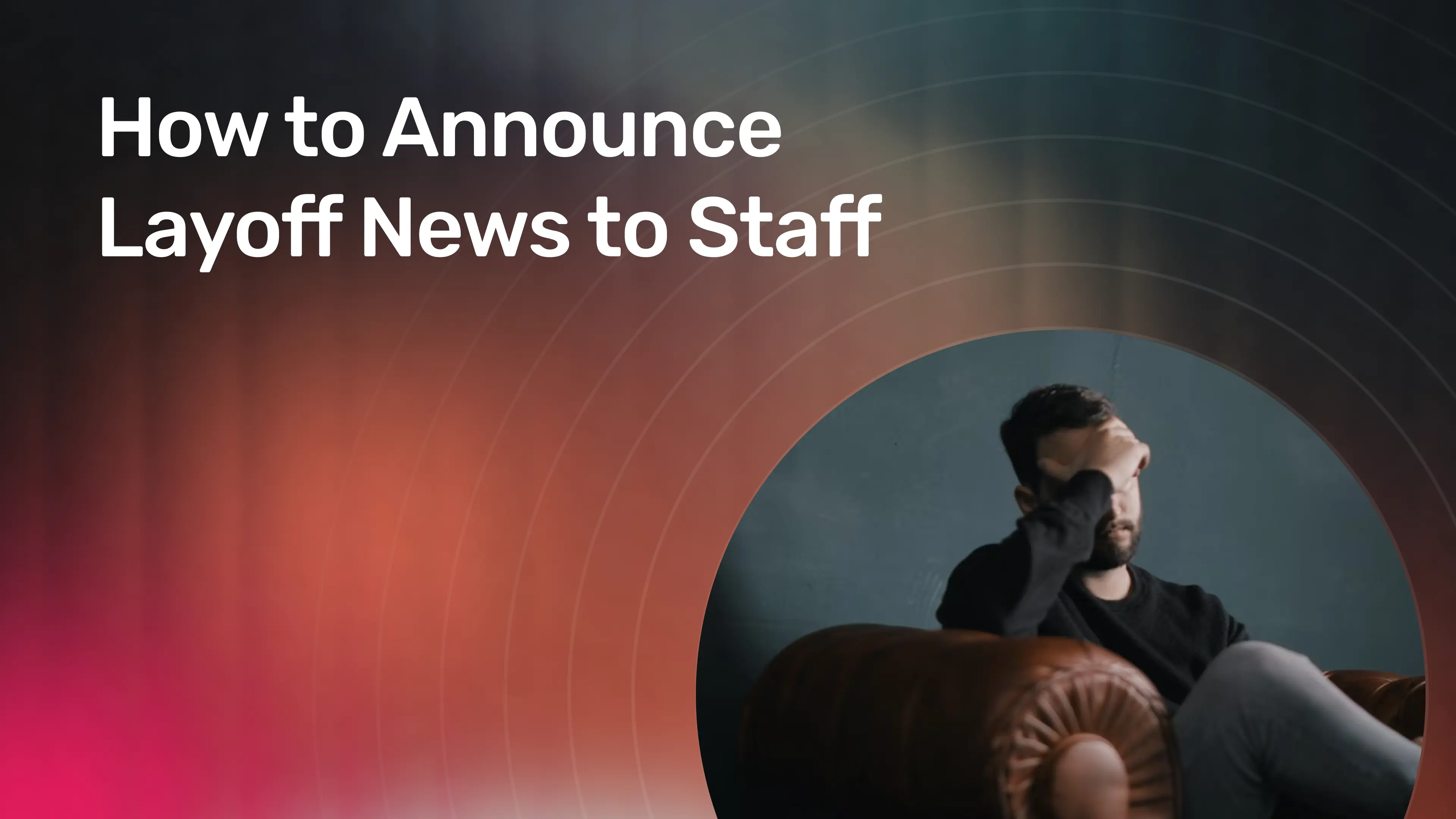 How to Announce Layoff News to Staff.webp
