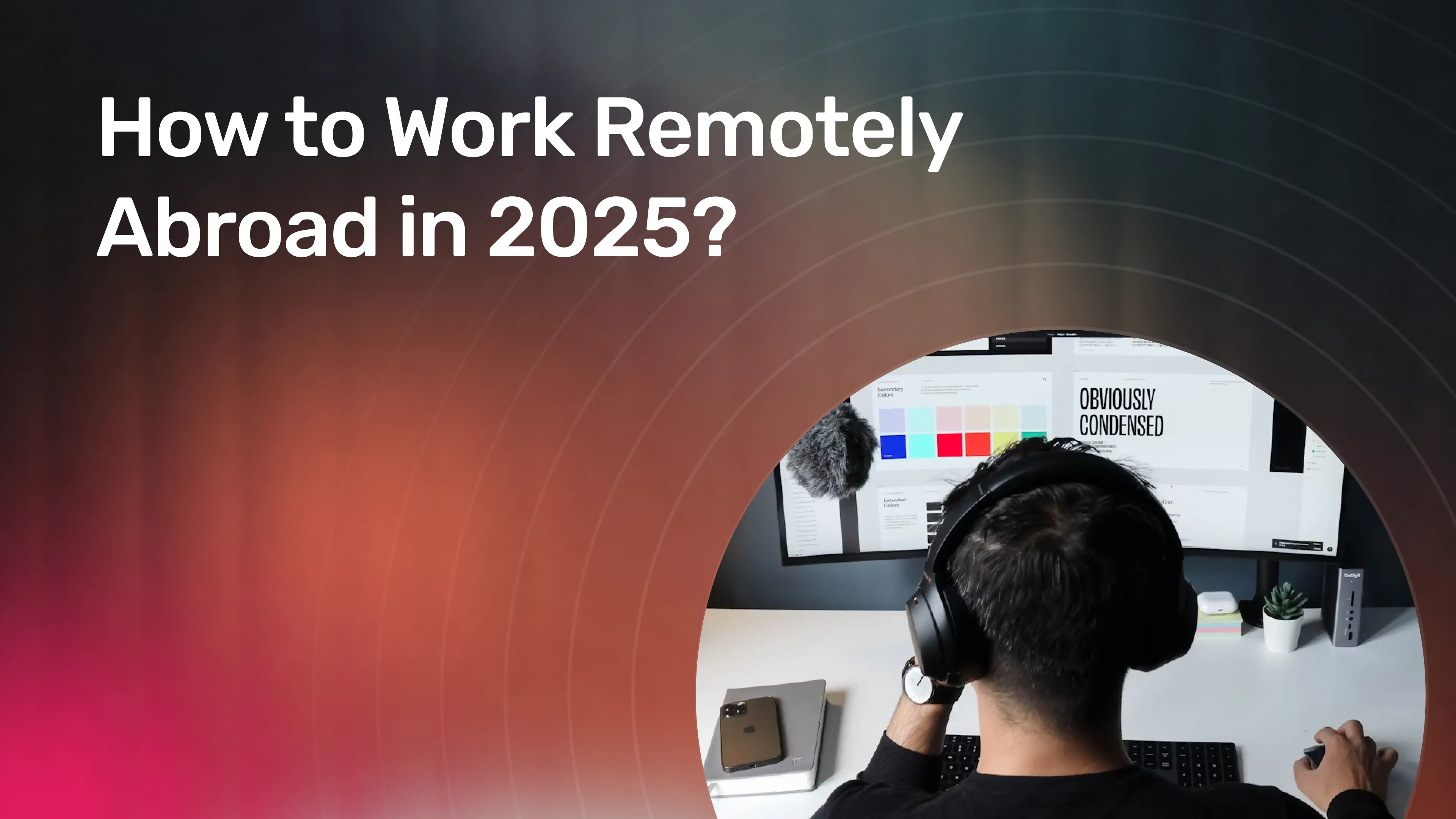 How to Work Remotely Abroad in 2025_.webp