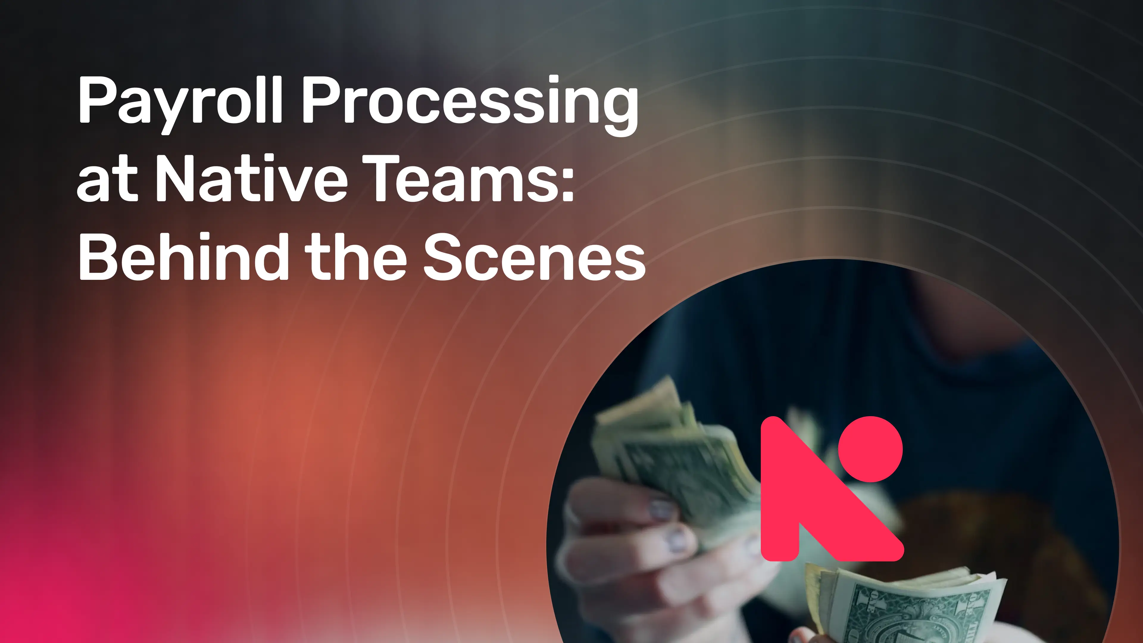 Payroll Processing at Native Teams_ Behind the Scenes.webp
