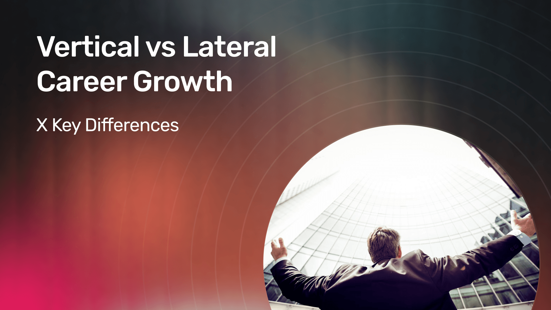 Vertical vs Lateral Career Growth banner image
