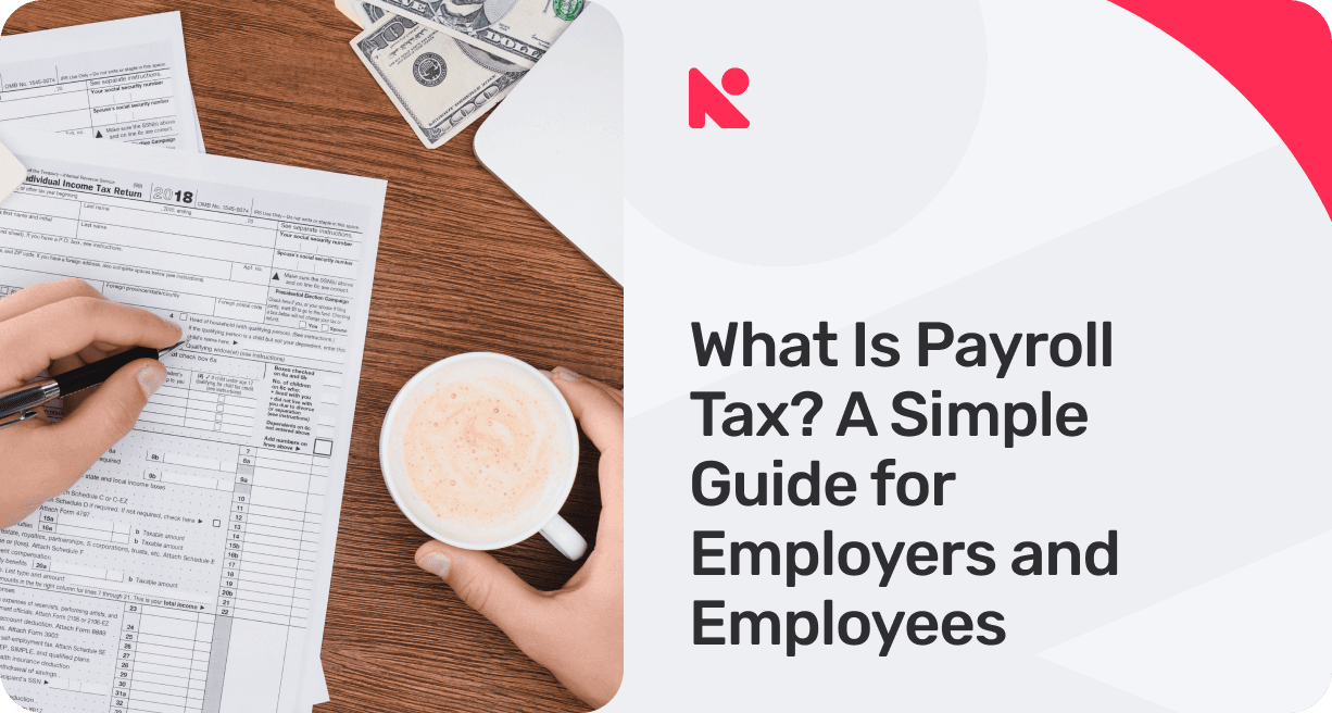 What Is Payroll Tax_ A Simple Guide for Employers and Employees.png