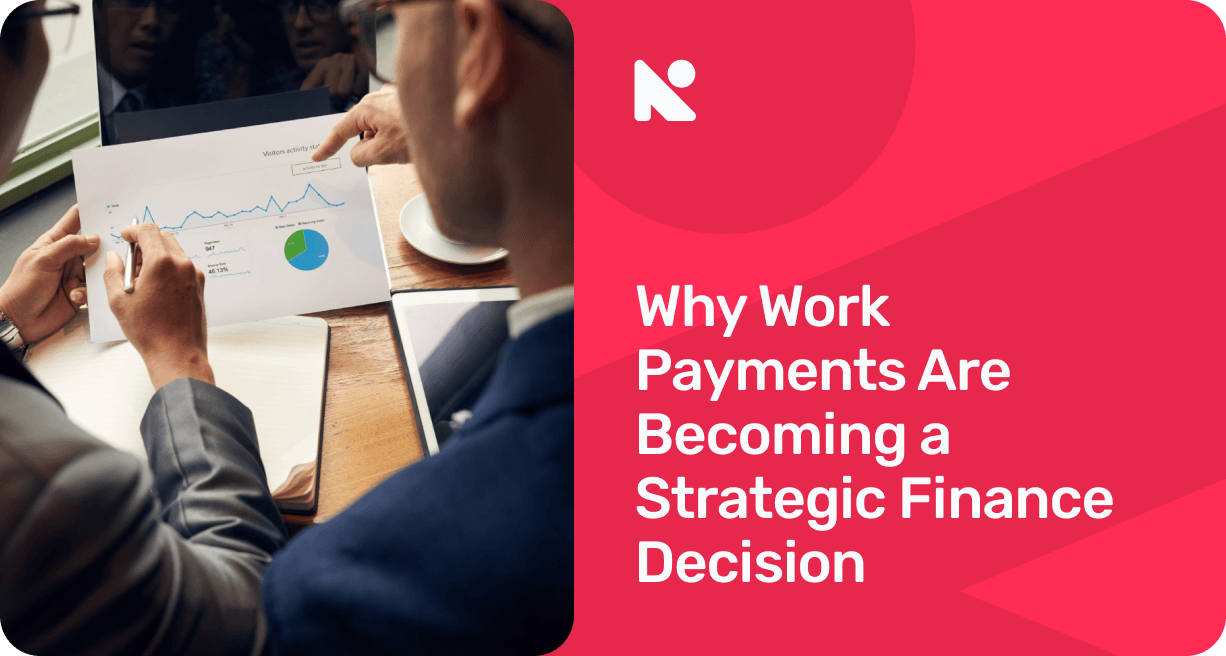 Why Work Payments Are Becoming a Strategic Finance Decision banner image