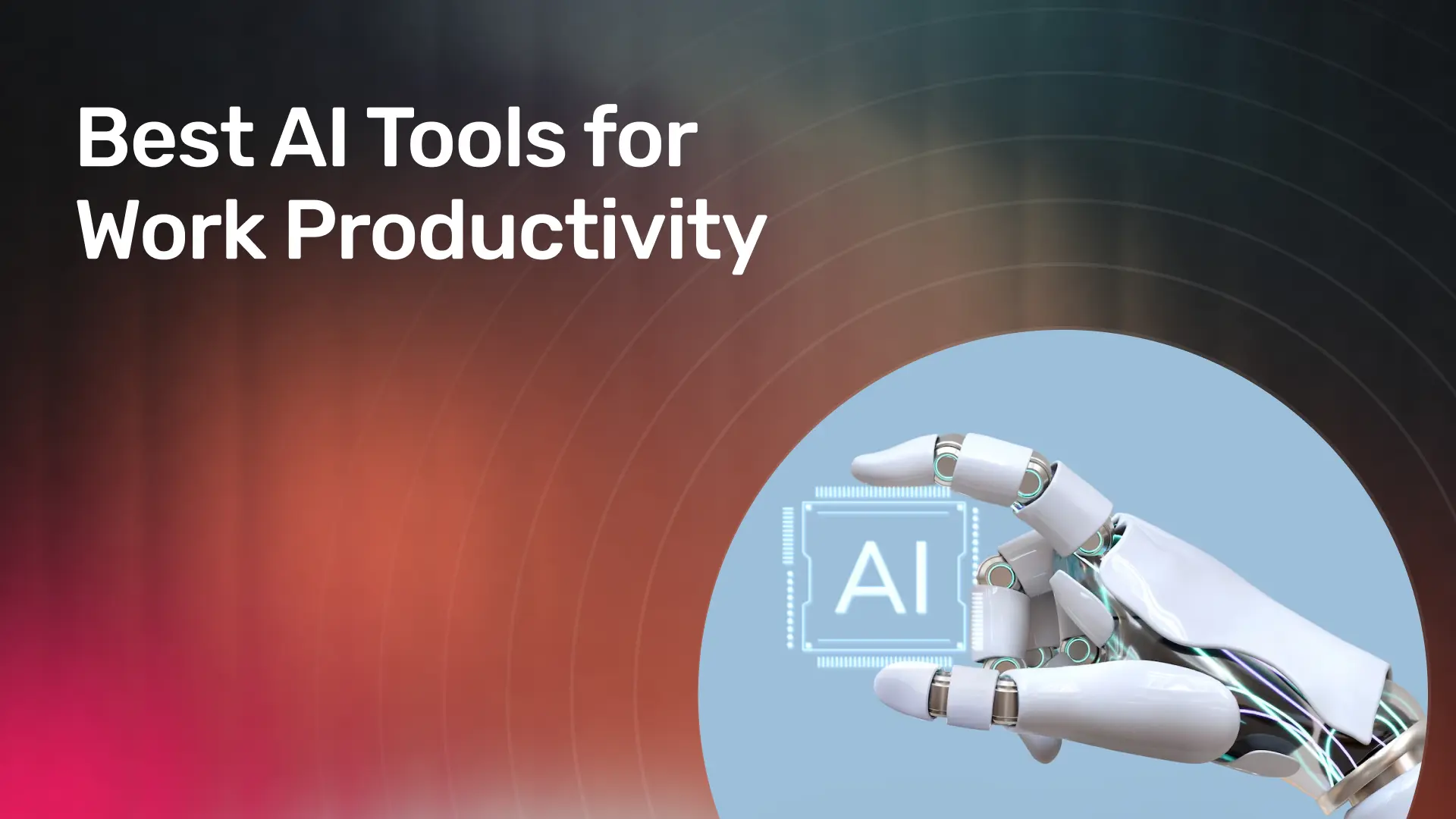 best-ai-tools-for-work-productivity.webp